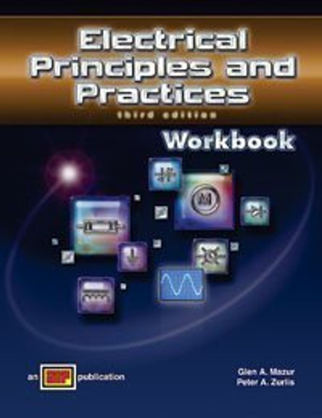 Electrical Principles and Practices: Workbook