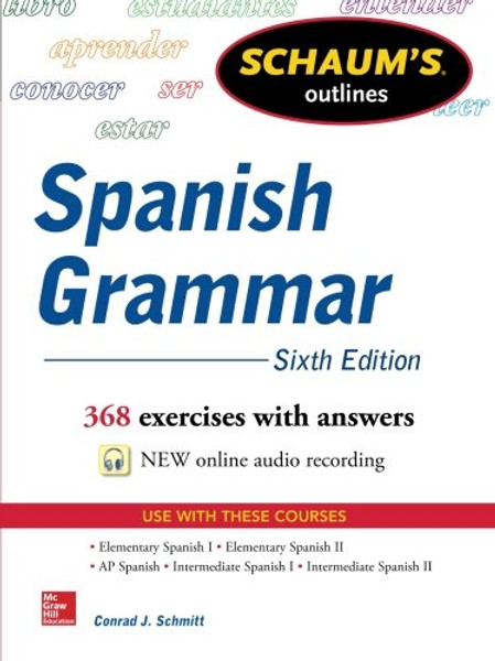 Schaum's Outline of Spanish Grammar, 6th Edition (Schaum's Outlines)