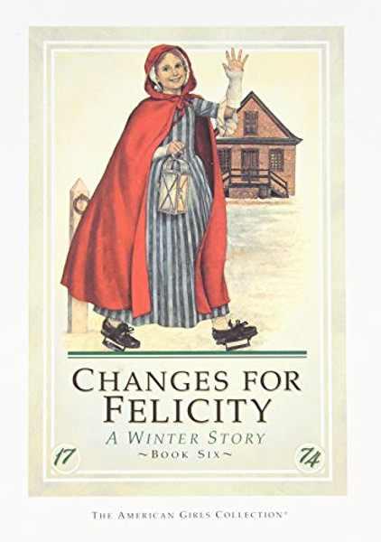 Changes For Felicity (American Girl Collection)