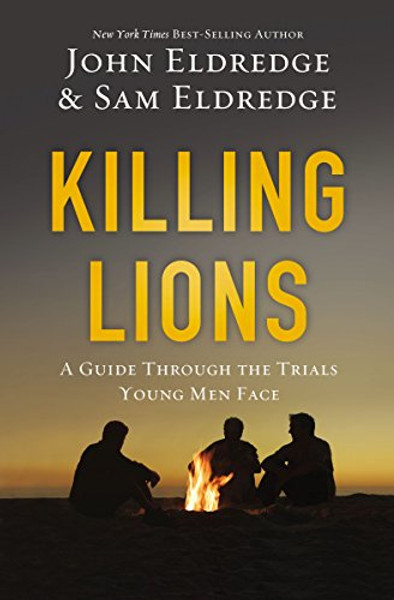 Killing Lions (International Edition): A Guide Through the Trials Young Men Face