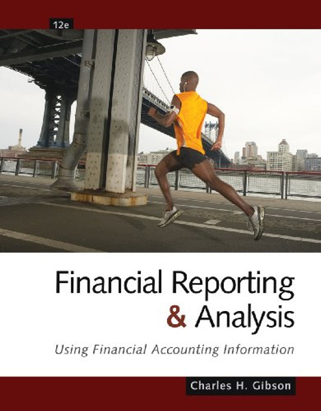 Financial Reporting and Analysis: Using Financial Accounting Information (with ThomsonONE Printed Access Card)