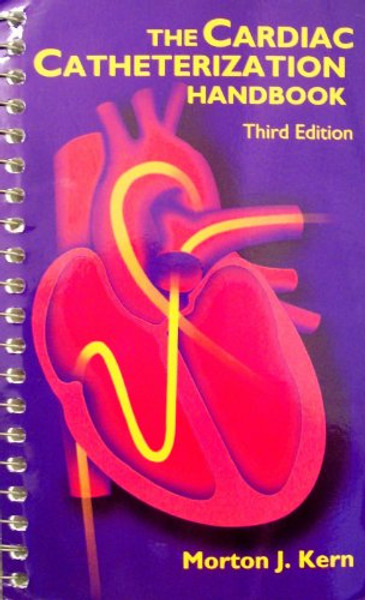The Cardiac Catheterization Handbook, 3e