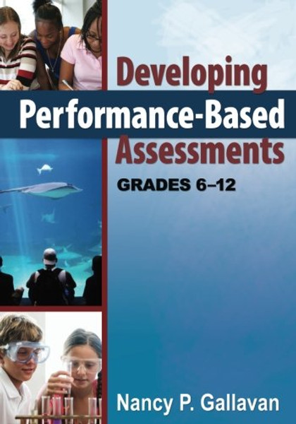 Developing Performance-Based Assessments, Grades 6-12