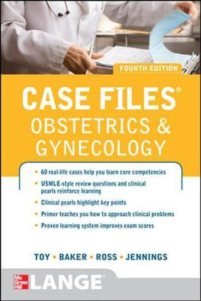 Case Files Obstetrics and Gynecology, Fourth Edition (LANGE Case Files)