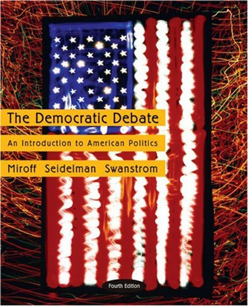 The Democratic Debate: An Introduction to American Politics