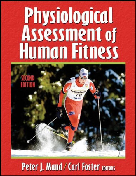 Physiological Assessment of Human Fitness - 2nd Edition