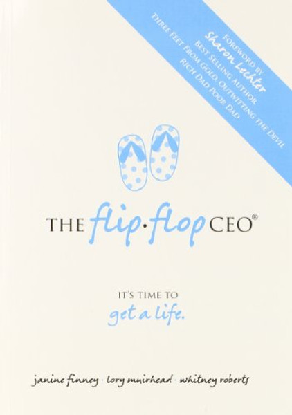 Flip Flop CEO It's Time to Get a Life