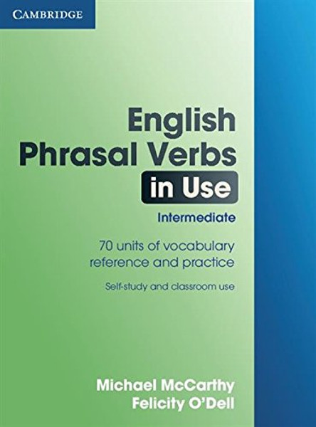 English Phrasal Verbs in Use Intermediate (Professional English in Use)