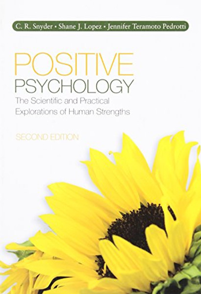 Positive Psychology: The Scientific and Practical Explorations of Human Strengths