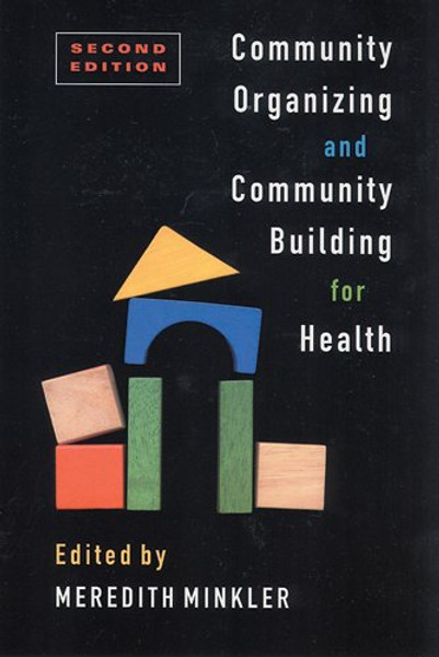 Community Organizing and Community Building for Health