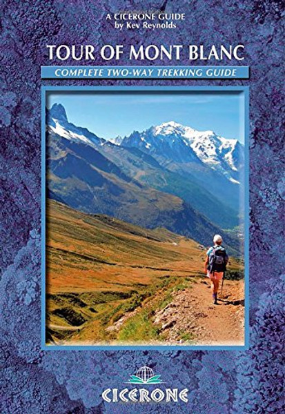 Tour of Mont Blanc: Complete two-way trekking guide (Cicerone Guides)