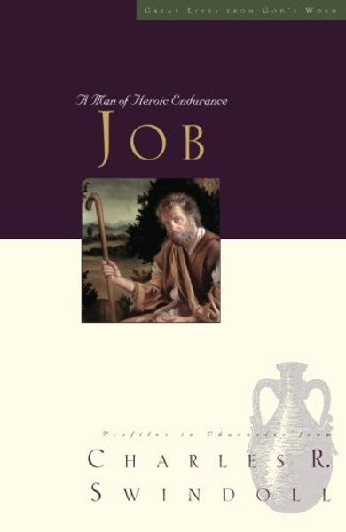 Great Lives: Job: A Man of Heroic Endurance (Great Lives from God's Word)