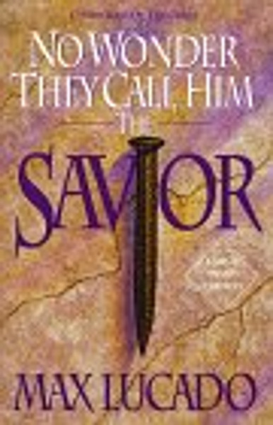 No Wonder They Call Him the Savior (Large Print Edition)