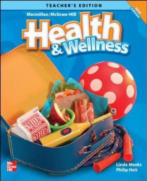 Macmillan/Mcgraw-Hill Health & Wellness: Grade K (Elementary Health)