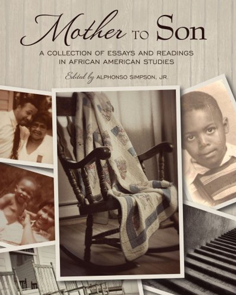Mother to Son: A Collection of Essays and Readings in African American Studies