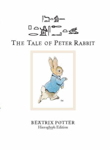 Tale of Peter Rabbit : The Hieroglyph Edition