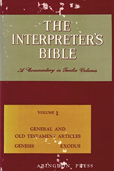 001: The Interpreter's Bible, Vol. 1: General and Old Testament Articles, Genesis, Exodus