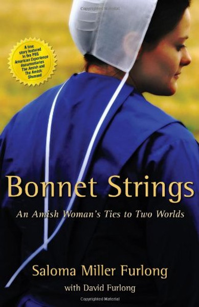 Bonnet Strings: An Amish Woman's Ties to Two Worlds