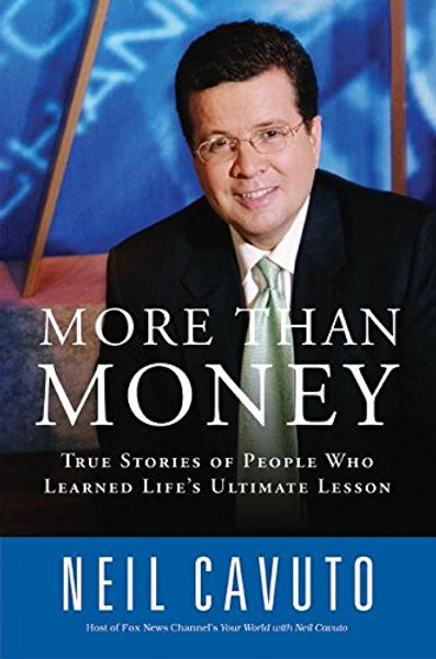 More Than Money: True Stories of People Who Learned Life's Ultimate Lesson