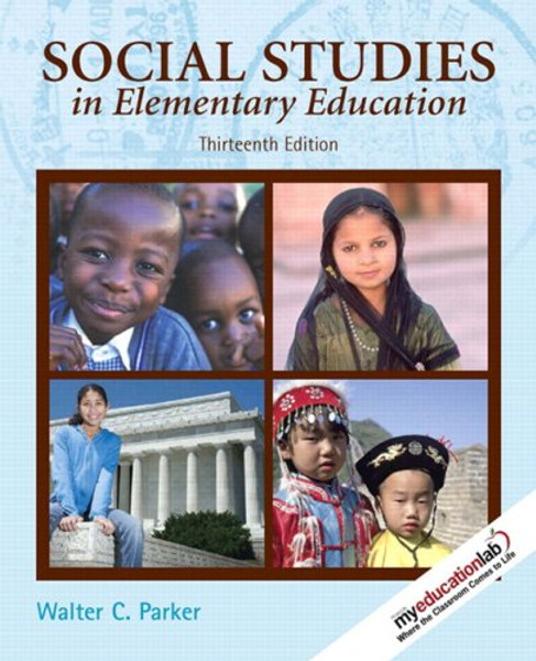 Social Studies in Elementary Education (with MyEducationLab) (13th Edition)