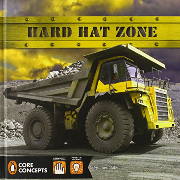 Hard Hat Zone (Penguin Core Concepts)