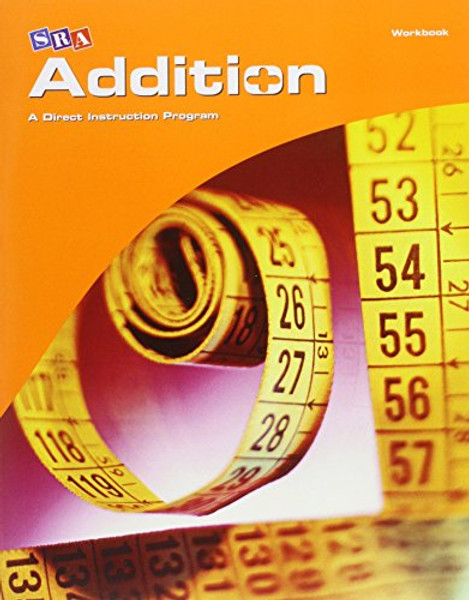 SRA Corrective Mathematics Addition, a Direct Instruction Program, Workbook, Student Edition (CORRECTIVE MATH SERIES)