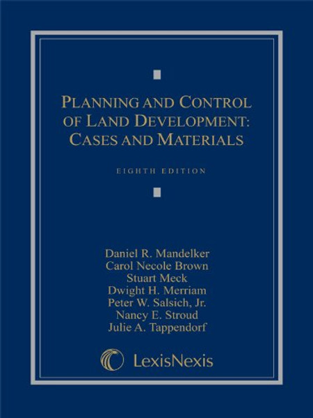 Planning and Control of Land Development: Cases and Materials