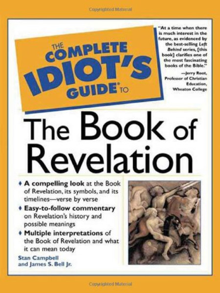 The Complete Idiot's Guide(R) to the Book of Revelation