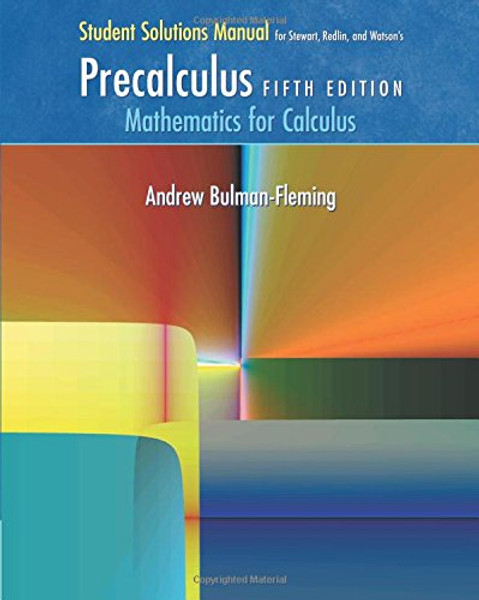 Student Solutions Manual for Stewart/Redlin/Watson's Precalculus: Mathematics for Calculus, 5th