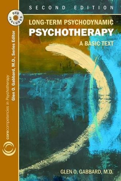 Long-term Psychodynamic Psychotherapy: A Basic Text (Core Competencies in Psychotherapy)