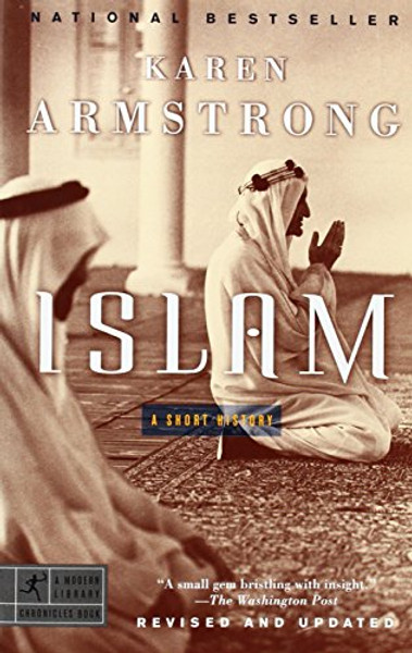 Islam: A Short History (Modern Library Chronicles)