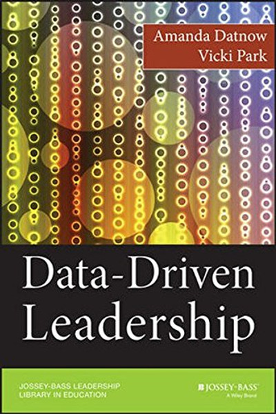 Data-Driven Leadership (Jossey-Bass Leadership Library in Education)