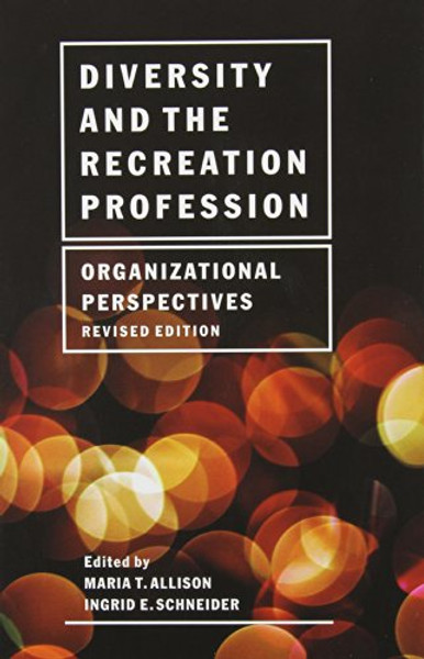 Diversity and the Recreation Profession: Organizational Perspectives