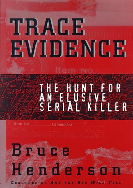 Trace Evidence: The Hunt for an Elusive Serial Killer