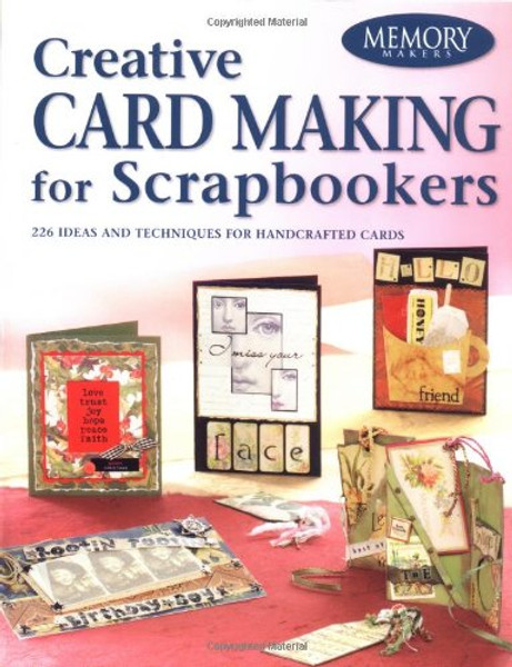 Creative Card Making for Scrapbookers (Memory Makers)