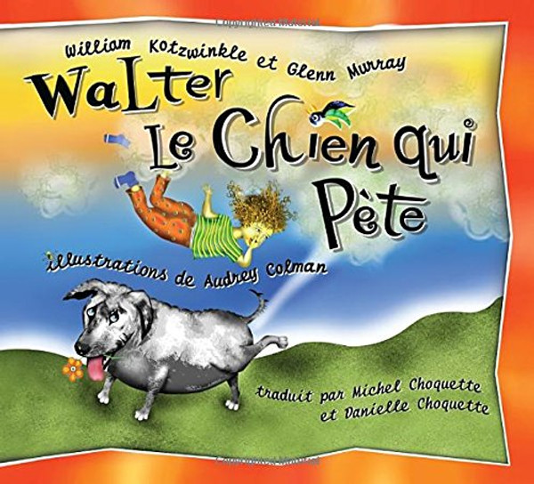 Walter le Chien qui Pete: Walter the Farting Dog, French-Language Edition (French Edition)