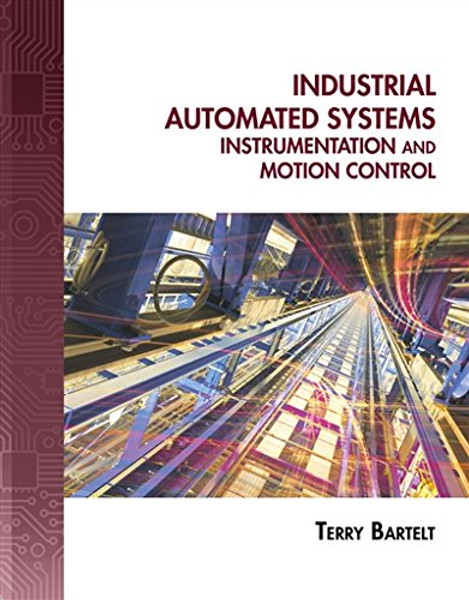 Industrial Automated Systems: Instrumentation and Motion Control