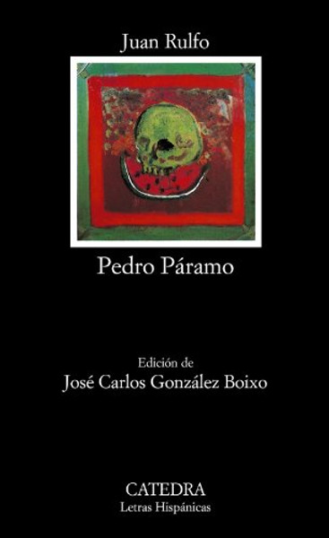 Pedro Paramo (Letras Hispanicas / Hispanic Writings) (Spanish Edition)