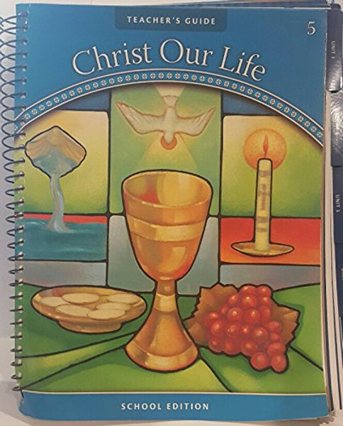 We Worship: Teacher's Guide: Grade 5 (Christ Our Life 2009)