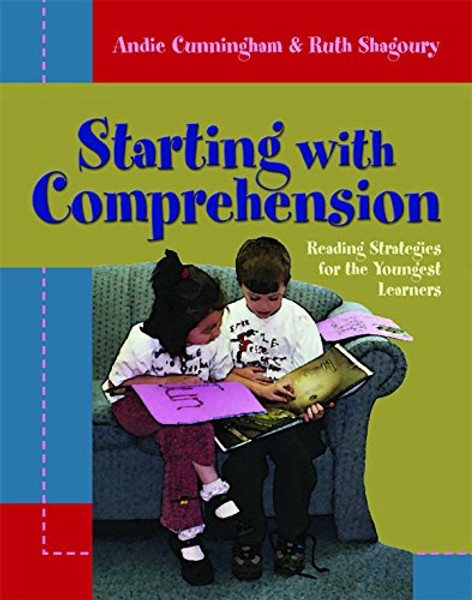 Starting with Comprehension: Reading Strategies for the Youngest Learners