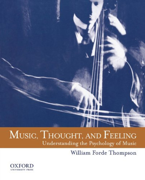 Music, Thought, and Feeling: Understanding the Psychology of Music