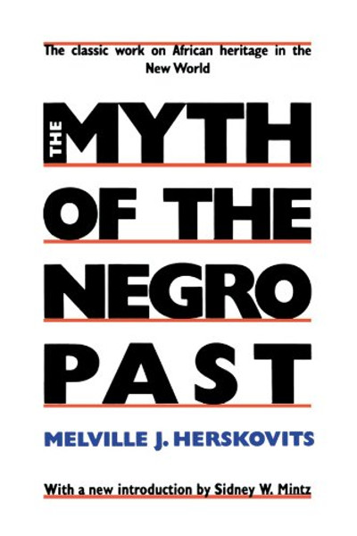 The Myth of The Negro Past