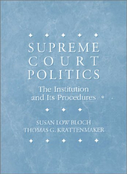 Supreme Court Politics: The Institution and Its Procedure