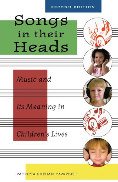 Songs in Their Heads: Music and its Meaning in Children's Lives, Second Edition