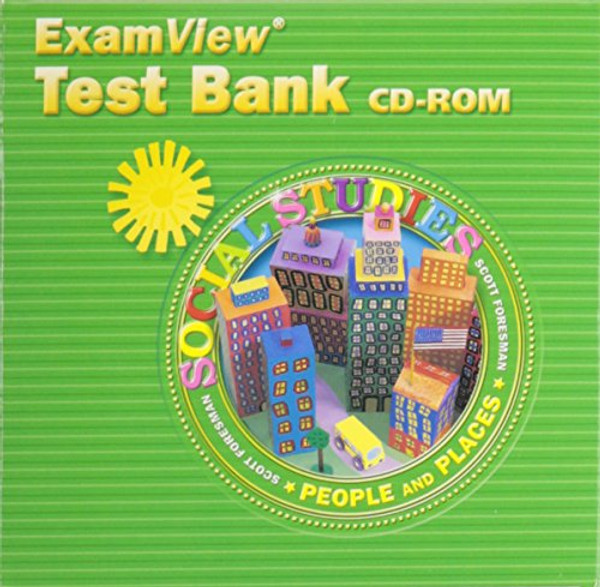 SCOTT FORESMAN SOCIAL STUDIES 2005 EXAMVIEW TEST BANK CD-ROM GRADE 2