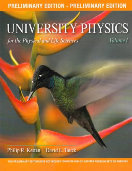 University Physics for the Physical and Life Sciences, Volume 1 (Preliminary Edition)