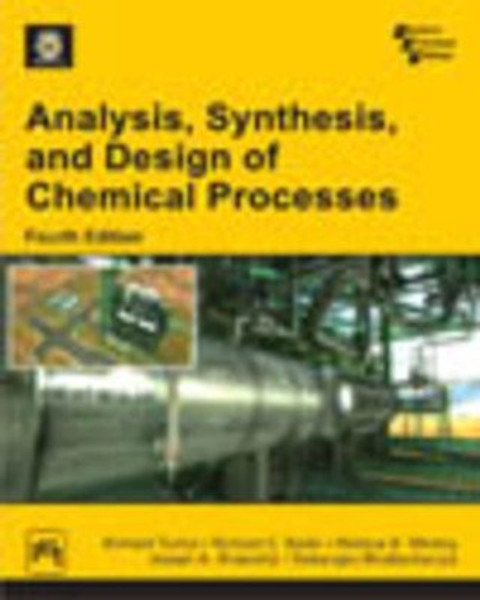 Analysis, Synthesis and Design of Chemical Processes (4th Edition) (Softcover)