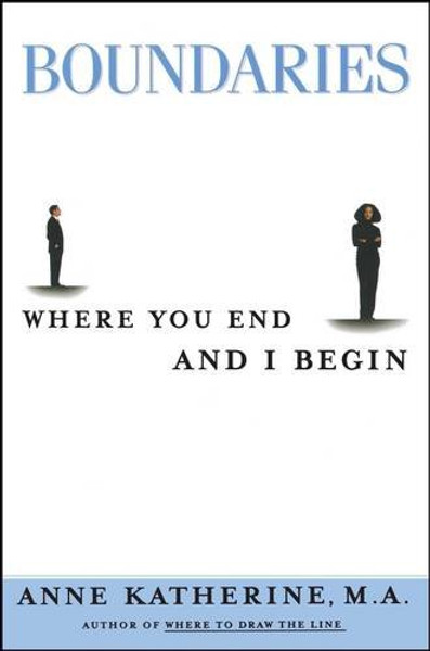 Boundaries: Where You End and I Begin (Fireside / Parkside Recovery Book)