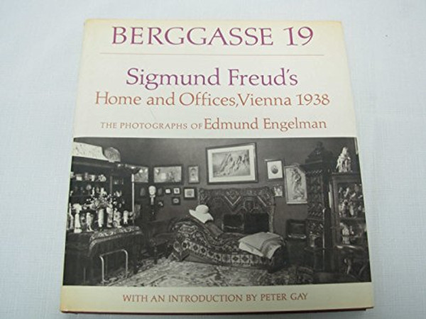 Berggasse 19: Sigmund Freud's Home and Offices, Vienna 1938