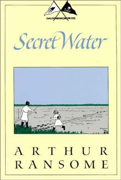 Secret Water (Swallows and Amazons, No 8)